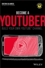 Become a YouTuber : Build Your Own YouTube Channel - eBook