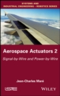 Aerospace Actuators 2 : Signal-by-Wire and Power-by-Wire - eBook