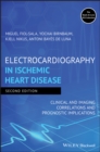 Electrocardiography in Ischemic Heart Disease : Clinical and Imaging Correlations and Prognostic Implications - eBook
