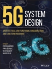 5G System Design : Architectural and Functional Considerations and Long Term Research - eBook