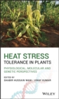 Heat Stress Tolerance in Plants : Physiological, Molecular and Genetic Perspectives - eBook