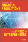 A Guide to Financial Regulation for Fintech Entrepreneurs - Book