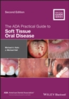 The ADA Practical Guide to Soft Tissue Oral Disease - eBook