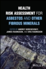 Health Risk Assessment for Asbestos and Other Fibrous Minerals - Book