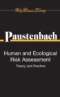 Human and Ecological Risk Assessment : Theory and Practice (Wiley Classics Library) - eBook