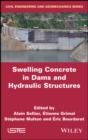 Swelling Concrete in Dams and Hydraulic Structures : DSC 2017 - eBook