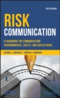 Risk Communication : A Handbook for Communicating Environmental, Safety, and Health Risks - eBook