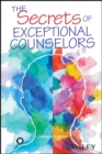 The Secrets of Exceptional Counselors - eBook