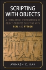 Scripting with Objects : A Comparative Presentation of Object-Oriented Scripting with Perl and Python - eBook