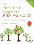 The First-Year Teacher's Survival Guide : Ready-to-Use Strategies, Tools & Activities for Meeting the Challenges of Each School Day - eBook