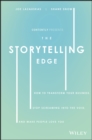 The Storytelling Edge : How to Transform Your Business, Stop Screaming into the Void, and Make People Love You - eBook