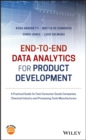 End-to-end Data Analytics for Product Development : A Practical Guide for Fast Consumer Goods Companies, Chemical Industry and Processing Tools Manufacturers - eBook