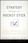 Strategy Beyond the Hockey Stick : People, Probabilities, and Big Moves to Beat the Odds - eBook