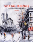 Social Beings : Core Motives in Social Psychology - Book