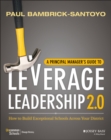 A Principal Manager's Guide to Leverage Leadership 2.0 : How to Build Exceptional Schools Across Your District - Book
