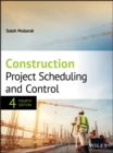 Construction Project Scheduling and Control - eBook