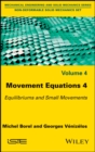 Movement Equations 4 : Equilibriums and Small Movements - eBook