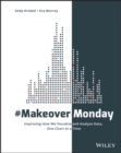 #MakeoverMonday : Improving How We Visualize and Analyze Data, One Chart at a Time - eBook