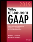Wiley Not-for-Profit GAAP 2019 : Interpretation and Application of Generally Accepted Accounting Principles - eBook