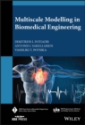 Multiscale Modelling in Biomedical Engineering - Book