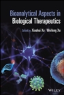 Bioanalytical Aspects in Biological Therapeutics - Book