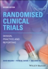 Randomised Clinical Trials : Design, Practice and Reporting - eBook