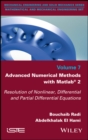 Advanced Numerical Methods with Matlab 2 : Resolution of Nonlinear, Differential and Partial Differential Equations - eBook