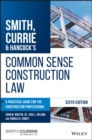 Smith, Currie & Hancock's Common Sense Construction Law : A Practical Guide for the Construction Professional - eBook
