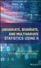 Univariate, Bivariate, and Multivariate Statistics Using R : Quantitative Tools for Data Analysis and Data Science - eBook