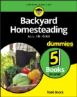 Backyard Homesteading All-in-One For Dummies - Book