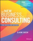 The New Business of Consulting : The Basics and Beyond - eBook