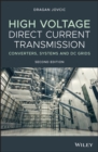 High Voltage Direct Current Transmission : Converters, Systems and DC Grids - eBook