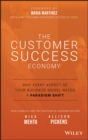 The Customer Success Economy : Why Every Aspect of Your Business Model Needs A Paradigm Shift - Book