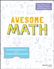 Awesome Math : Teaching Mathematics with Problem Based Learning - eBook