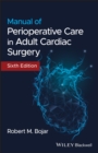 Manual of Perioperative Care in Adult Cardiac Surgery - Book