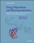Drug Disposition and Pharmacokinetics : Principles and Applications for Medicine, Toxicology and Biotechnology - eBook