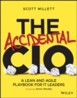 The Accidental CIO : A Lean and Agile Playbook for IT Leaders - Book
