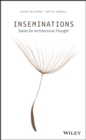 Inseminations : Seeds for Architectural Thought - eBook