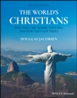 The World's Christians : Who They Are, Where They Are, and How They Got There - Book