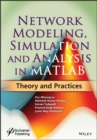 Network Modeling, Simulation and Analysis in MATLAB : Theory and Practices - eBook