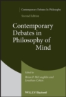Contemporary Debates in Philosophy of Mind - Book
