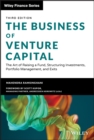 The Business of Venture Capital : The Art of Raising a Fund, Structuring Investments, Portfolio Management, and Exits - eBook