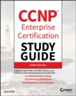 CCNP Enterprise Certification Study Guide: Implementing and Operating Cisco Enterprise Network Core Technologies : Exam 350-401 - eBook