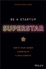Be a Startup Superstar : Ignite Your Career Working at a Tech Startup - eBook