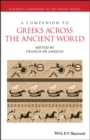 A Companion to Greeks Across the Ancient World - Book
