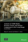 Analysis of ASME Boiler, Pressure Vessel, and Nuclear Components in the Creep Range - Book