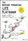 The Design Thinking Life Playbook : Empower Yourself, Embrace Change, and Visualize a Joyful Life - Book