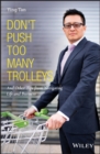 Don't Push Too Many Trolleys : And Other Tips from Navigating Life and Business - Book