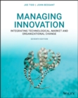 Managing Innovation : Integrating Technological, Market and Organizational Change - Book