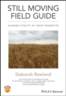 Still Moving Field Guide : Change Vitality At Your Fingertips - Book